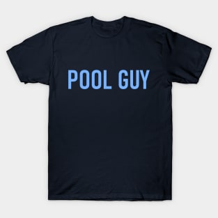 Pool Guy Swimming - Funny T-Shirt